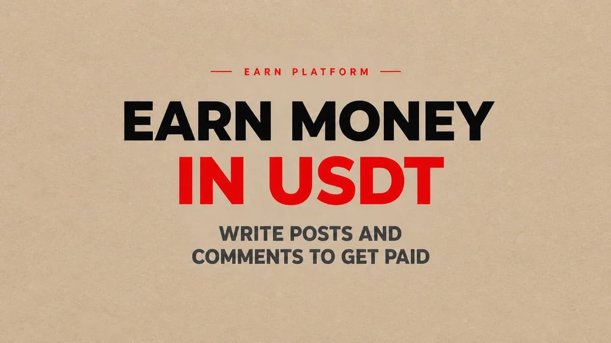 Earn money in USDT by writing posts and comments to get paid
